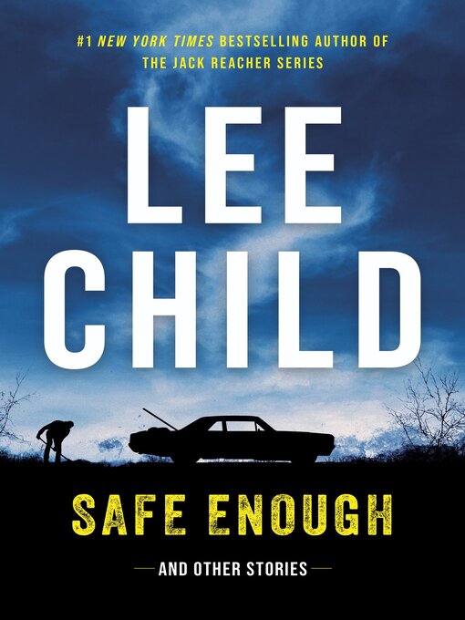 Title details for Safe Enough by Lee Child - Available